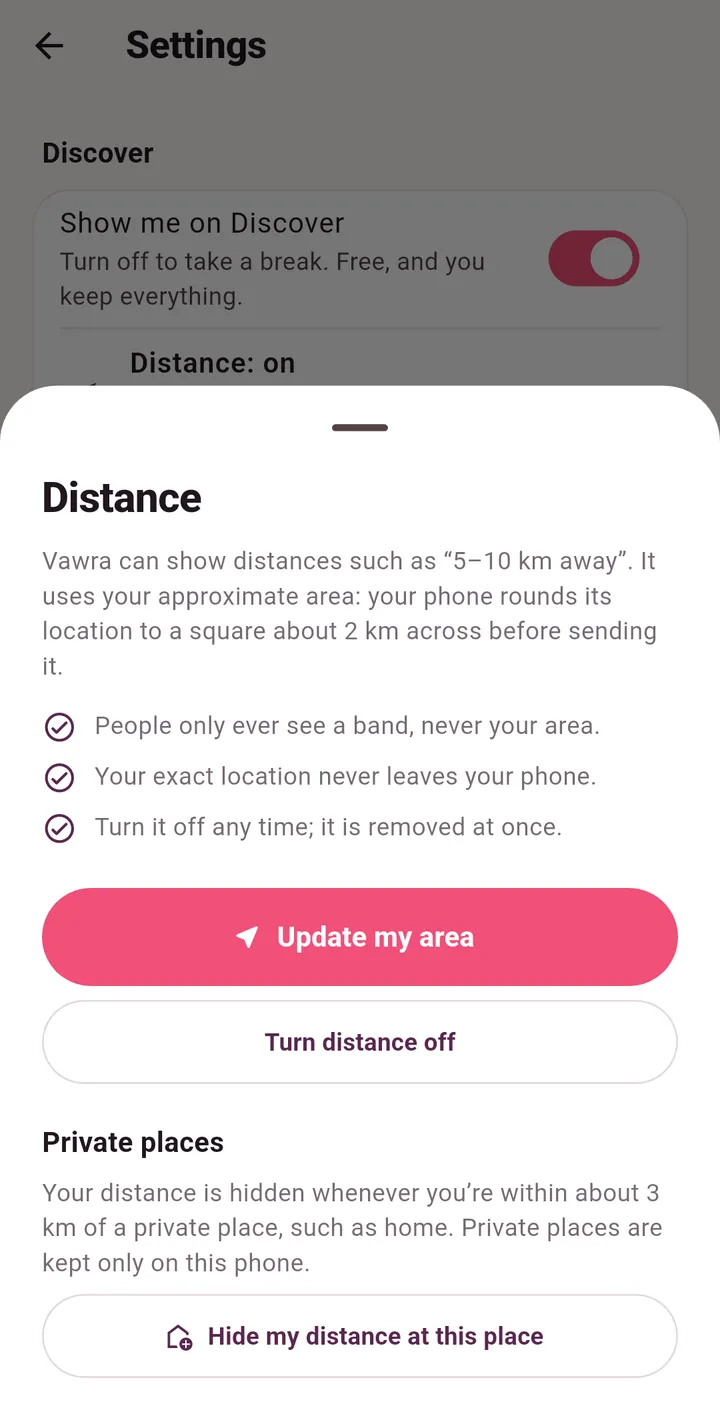 The Distance settings: people only see a band, your exact location never leaves your phone, and private places where your distance is hidden